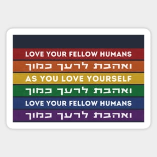 Love Your Fellow Humans - Hebrew Torah Quote - Rainbow LGBTQ Jews Magnet